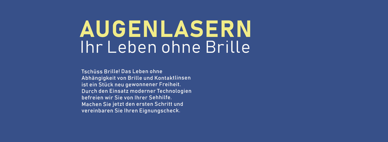 Grafik mit dem Text: Augenlasern - Ihr Leben ohne Brille